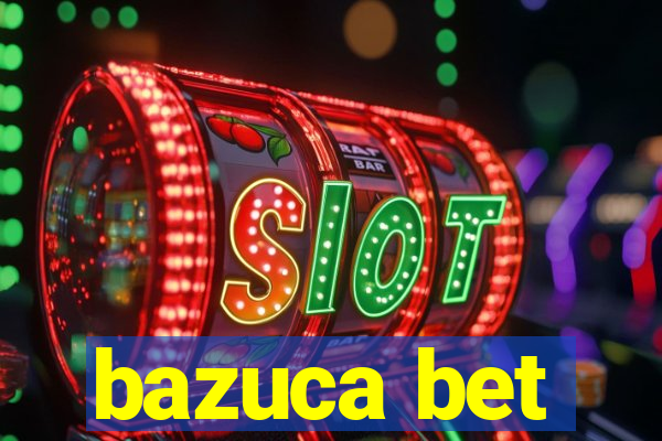 bazuca bet